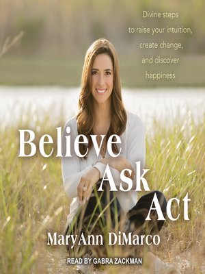cover image of Believe, Ask, Act